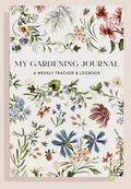 My Gardening Journal: Planner, Logbook, and Journal (Spring)