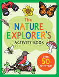 The Nature Explorer's Activity Book,The Nature Explorer's Activity Book